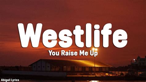 You Raise Me Up Westlife Lyrics YouTube