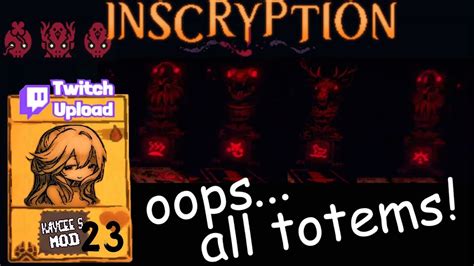 Oops All Totems Inscryption Kaycee S Mod YouTube