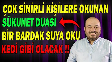 ÇOK SİNİRLİ KİŞİLERE OKUNACAK SÜKUNET DUASI SİNİRLİ KİŞİYİ KEDİ GİBİ