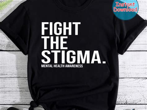 Fight The Stigma Mental Health Awareness Buy T Shirt Designs