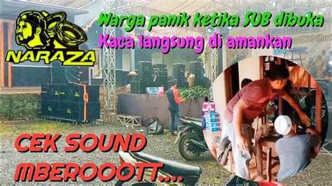 NARAZA AUDIO CEK SOUND MBEROT DI DESA KALIGARANG WARGA PANIK SEMBURAT