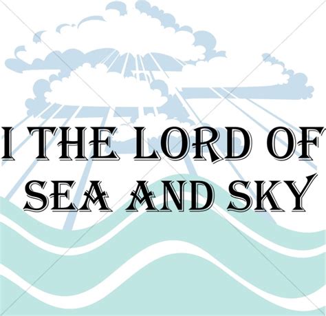 I The Lord Of Sea And Sky Hymn