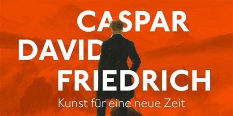 Caspar David Friedrich und Rahmen Kunst für eine neue Zeit