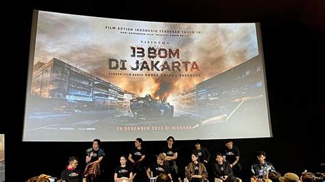 Jadi Film Aksi Terbesar Di Indonesia 13 Bom Di Jakarta Tayang 28