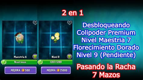 PVZ 2 Desbloqueando ColiPoder Premium Maestria Nivel 7 Florecimiento