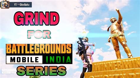 Grind For Battlegrounds Mobile India Series Full Boom Baam