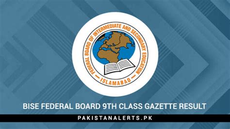 Bise Federal Board 9th Class Gazette Result 2024