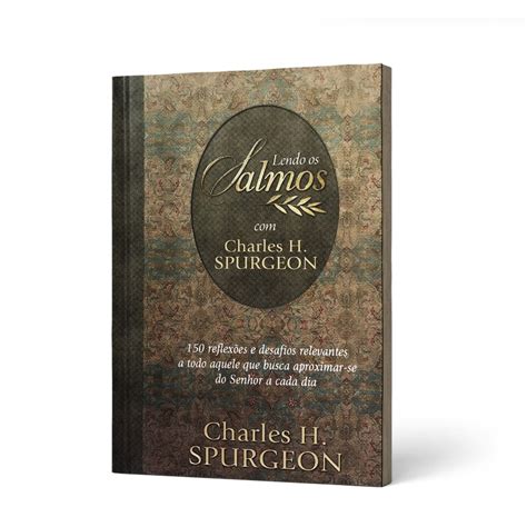 LENDO OS SALMOS CHARLES H SPURGEON SPURGEON C H Livraria OArado