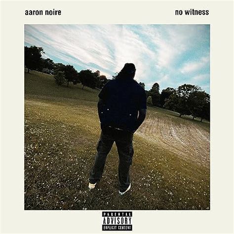 Écouter NO WITNESS de Aaron Noire sur Amazon Music Unlimited