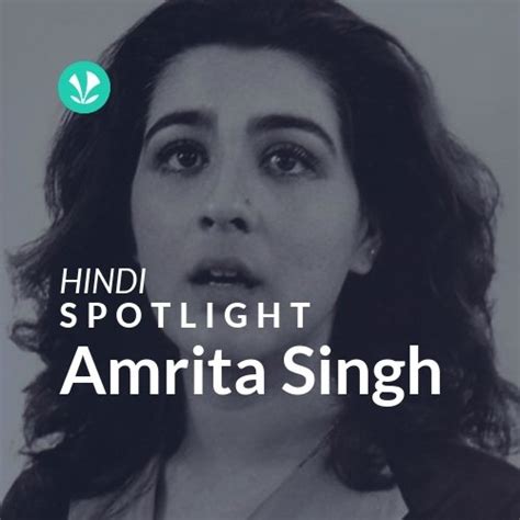 Amrita Singh Spotlight Latest Hindi Songs Online Jiosaavn