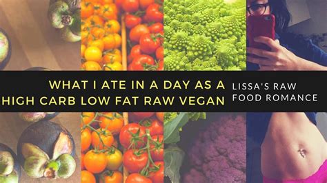 What I Ate In A Day As A Low Fat High Carb Raw Vegan Episode 31 Youtube