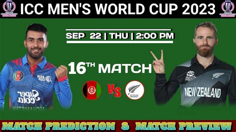 NZ Vs AFG World Cup 2023 16th Match Prediction Playing 11 All Update