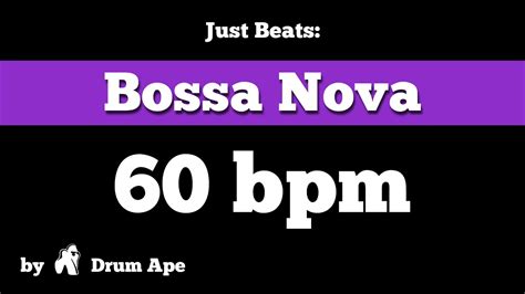 60 Bpm Bossa Nova 1 Drum Groove Backing Track Youtube