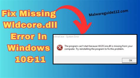 Fix Missing Wldcore Dll Error In Windows 10 11 Malware Guide