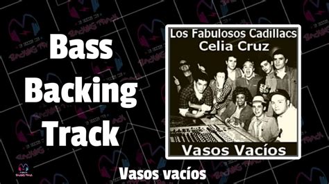 Vasos Vacíos Con Voz Los Fabulosos Cadillacs Bass Backing Track