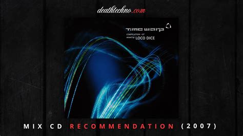 Dt Recommends Time Warp Loco Dice Mix Cd Youtube