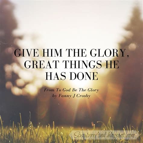 Scripture And To God Be The Glory