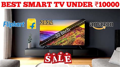 Tob 5 Best Smart TV Under 10000 Best 32 Inch Smart TV 2024 In India