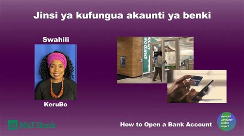 Swahili Jinsi Ya Kufungua Akaunti Ya Benki How To Open A Bank Account