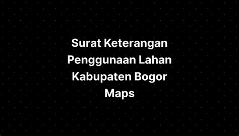 Surat Keterangan Penggunaan Lahan Kabupaten Bogor Maps Imagesee