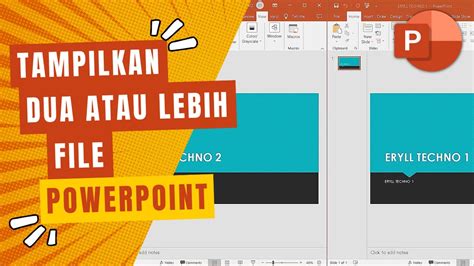 Cara Menampilkan Dua Atau Lebih File Microsoft Powerpoint Dalam Satu