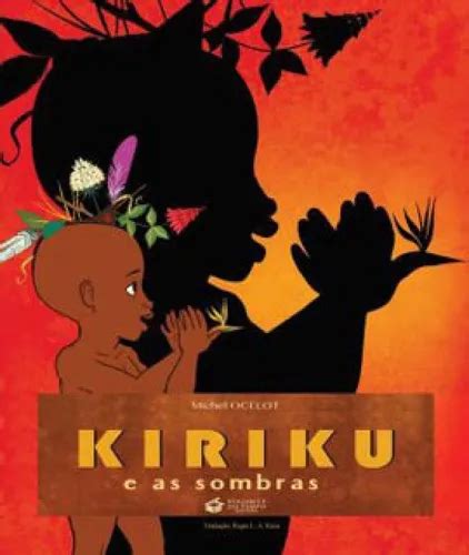O Que Significa Kiriku - Kiriku E As Sombras, De Ocelot, Michel. Editora Viajante Do Tempo, Capa ...