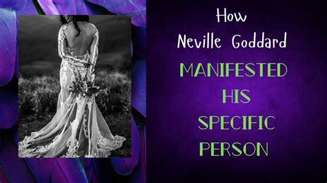 How Neville Goddard Manifested His Specific Person 💜 Youtube