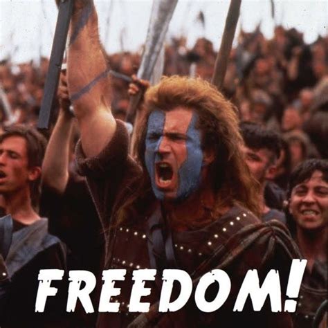 Braveheart Freedom Meme Generator – KingMeme