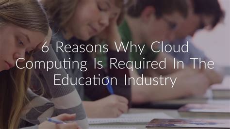 6 Reasons Why Cloud Computing Is Required In The Education Industry