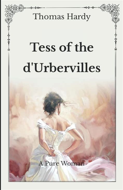 Tess Of The Durbervilles A Pure Woman Unabridged