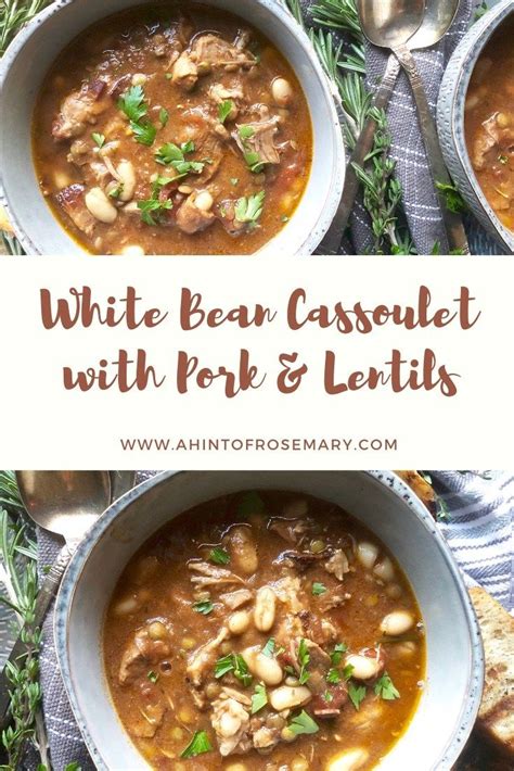 White Bean Cassoulet With Pork And Lentils Recipe Cassoulet