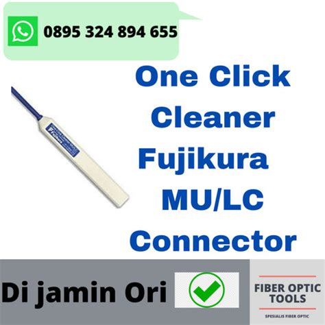 Jual One Click Cleaner Fujikura MU LC Jakarta Pusat Fiber Optic