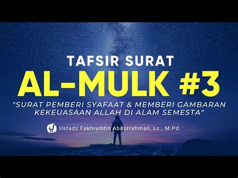 Tafsir Surat Al Mulk Bagian 3 Ustadz Fakhruddin Abdurrahman Lc M