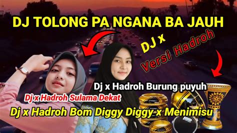 Dj Tolong Pa Ngana Dj X Hadroh Version Youtube