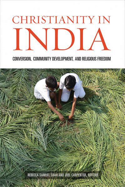 Christianity in India: Conversion, Community Development, and Religious ...