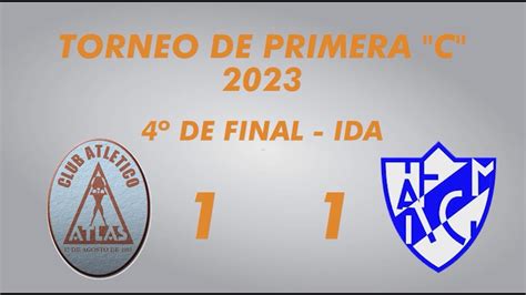 Primera C Campeonato 2023 4º de final reducido Ida Atlas 1