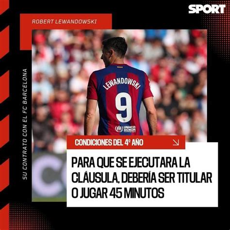 Fotos Todos Los Detalles Del Contrato De Lewandowski Con El Bar A