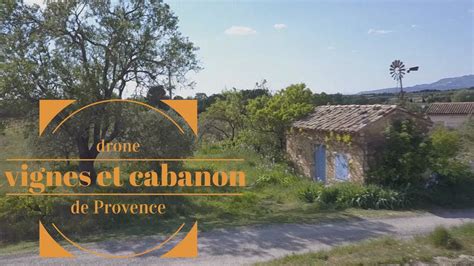 Drone Un Cabanon Dans Les Vignes Provence Youtube