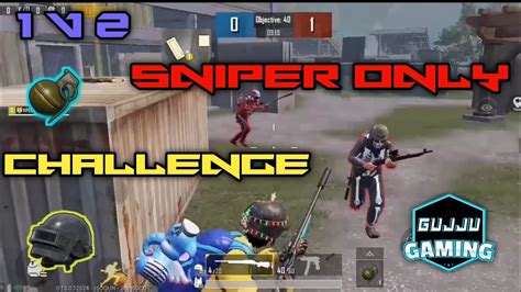 V Sniper Only Challenge Pubg Mobile Gujju Gaming Youtube