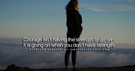 14 Of The Most Powerful Quotes On Strength & Courage