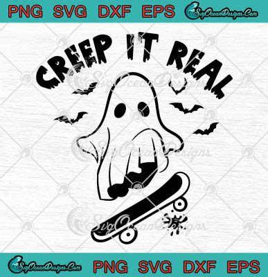 Creep It Real Ghost Skateboard Halloween Svg Spooky Vibes Svg Png Eps