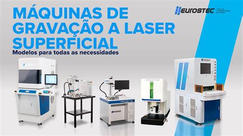 MÁQUINAS DE GRAVAÇÃO A LASER SUPERFICIAL EUROSTEC YouTube