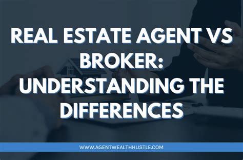 Real Estate Agent Vs Broker Understanding The Differences