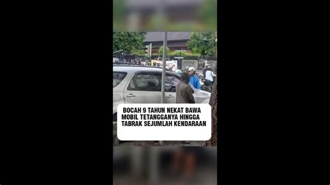 Bocah Tahun Nekat Bawa Mobil Tetangganya Hingga Tabrak Sejumlah