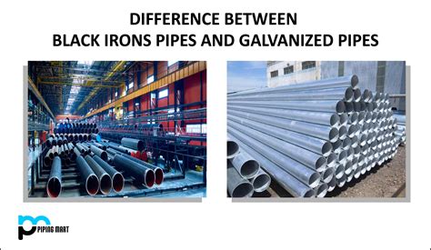 Difference Between Black Irons Pipes And Galvanized Pipes