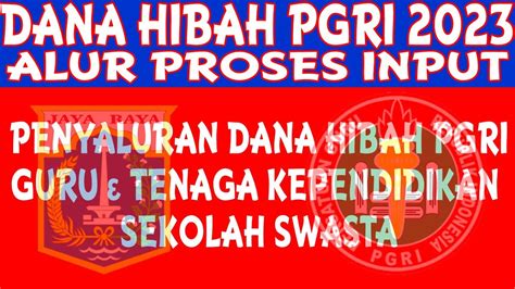 DANA HIBAH 2023 CARA PENGUSULAN DANA HIBAH WEB PGRI YouTube