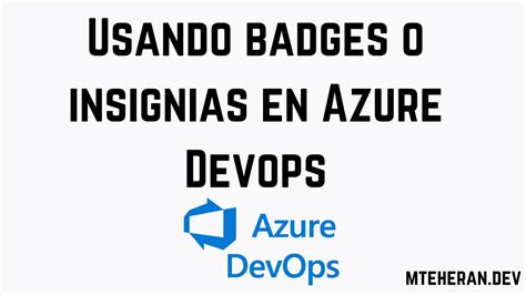 Usando Badges O Insignias En Azure Devops Youtube