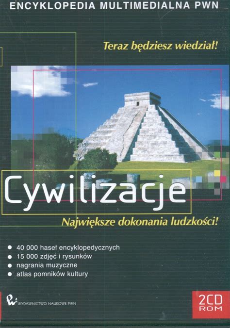 Multimedialna Encyklopedia PWN Cywilizacje Opracowanie Zbiorowe