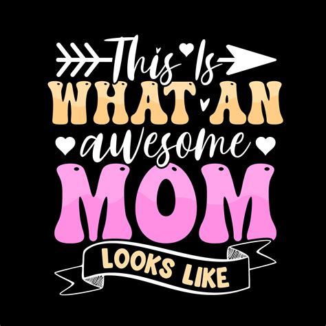 Mothers Day T Shirt Design Mothers Day T Shirt Vector Happy Mothers