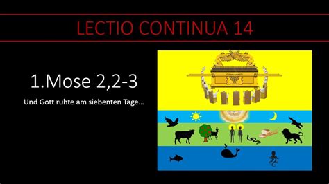 1 Mose 2 2 3 Und Gott Ruhte Am Siebenten Tag LECTIO CONTINUA 14